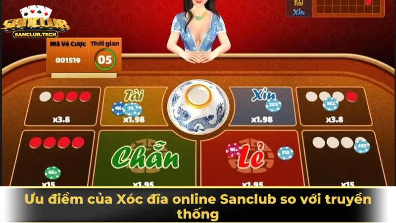 Ưu điểm của Xóc đĩa online Sanclub so với truyền thống